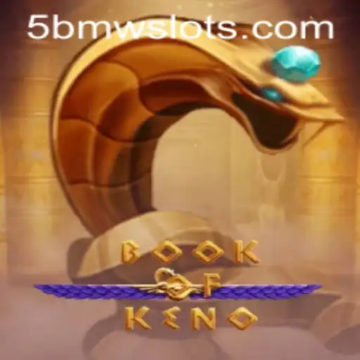 Discovering BookOfKeno: Unraveling the Art of Winning with 5BMW