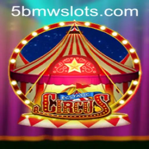 Enter the Whimsical World of EcstaticCircus: A Mesmerizing Gaming Experience with 5BMW