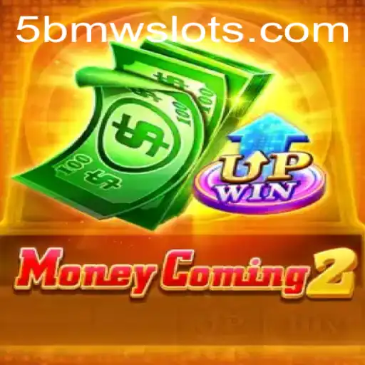 Discover MoneyComing2: The Ultimate Gaming Experience with 5BMW