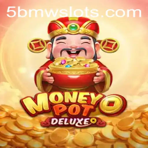 Discover the Thrills of MoneyPotDELUXE: A Game Changer with 5BMW