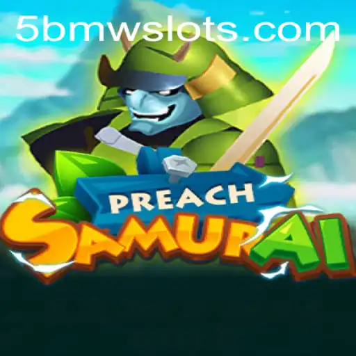 Unveiling PreachSamurai: The Gaming Revolution with 5BMW